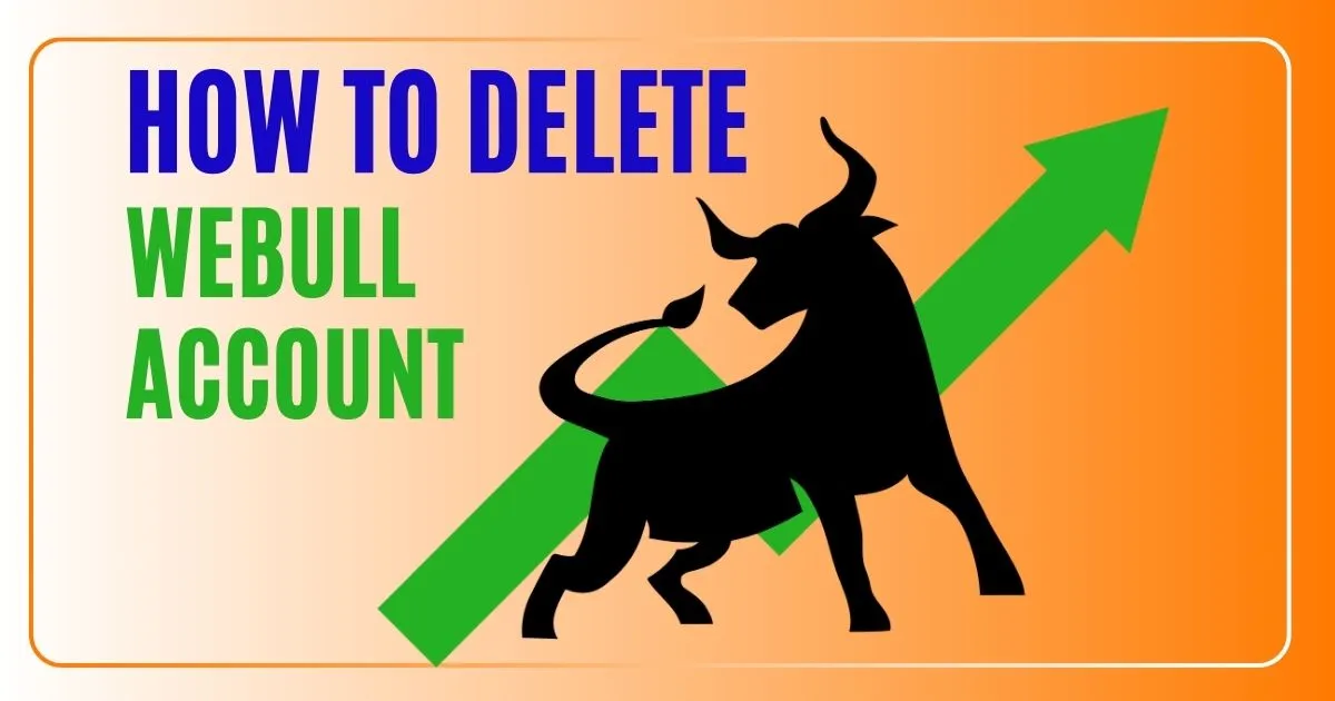How to Delete Webull Account